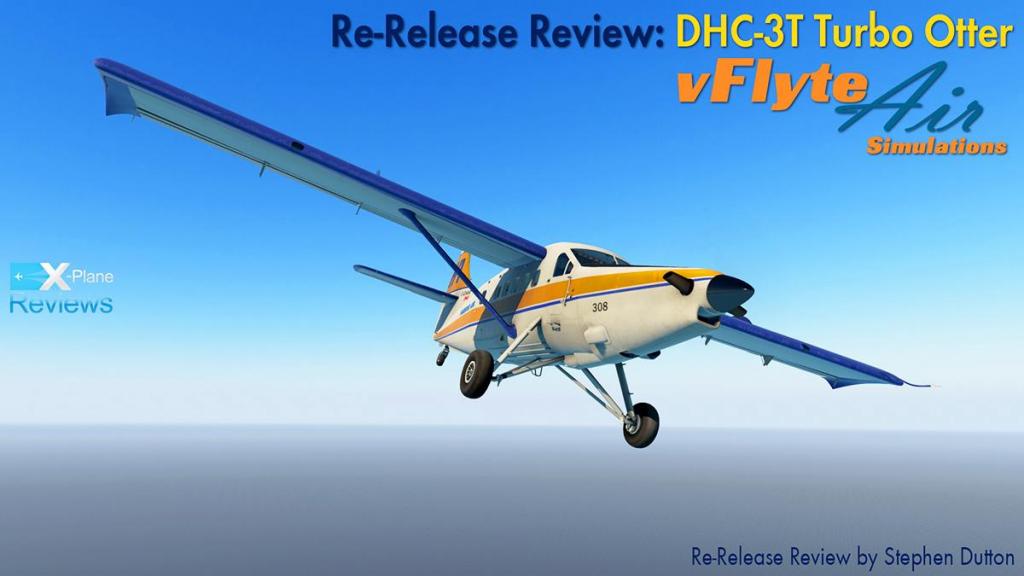 Aircraft Re Release Dhc 3t Turbo Otter By Vflightair Classic Aircraft Reviews X Plane Reviews